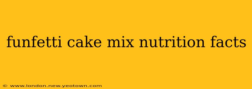 funfetti cake mix nutrition facts