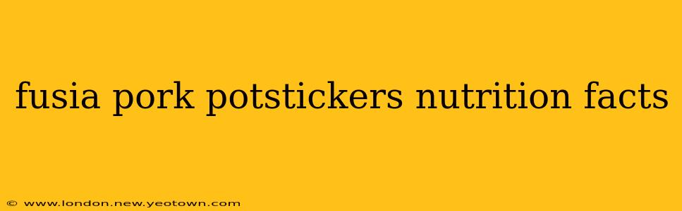 fusia pork potstickers nutrition facts