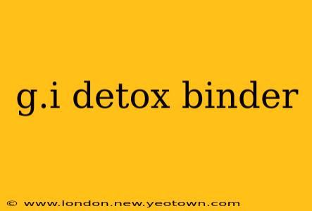 g.i detox binder