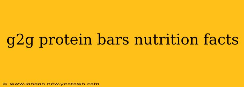 g2g protein bars nutrition facts