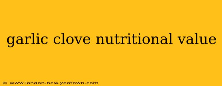 garlic clove nutritional value