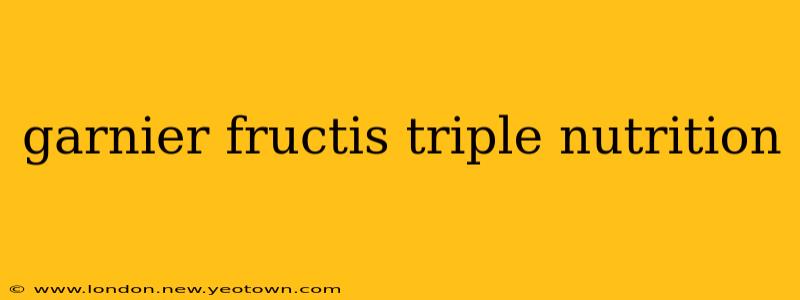 garnier fructis triple nutrition