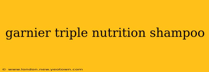 garnier triple nutrition shampoo