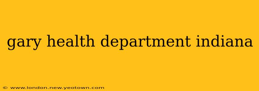 gary health department indiana