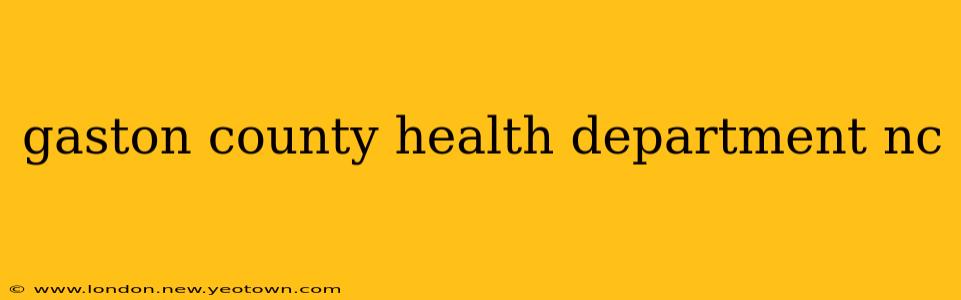 gaston county health department nc