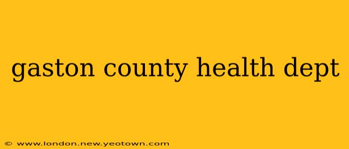 gaston county health dept