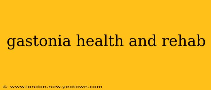 gastonia health and rehab