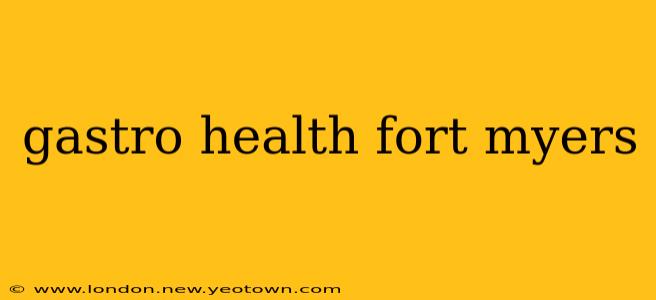 gastro health fort myers