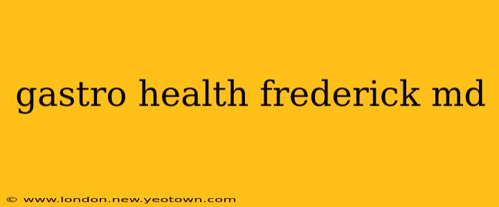 gastro health frederick md