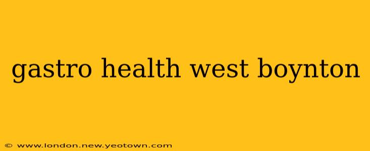 gastro health west boynton