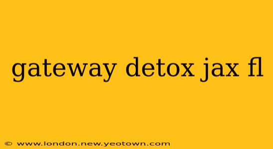 gateway detox jax fl