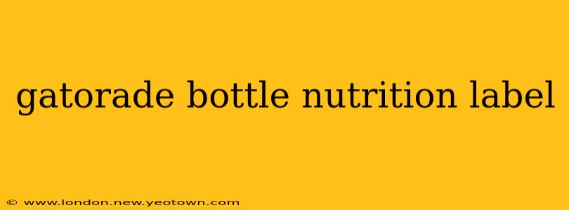 gatorade bottle nutrition label