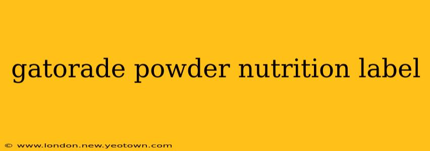 gatorade powder nutrition label
