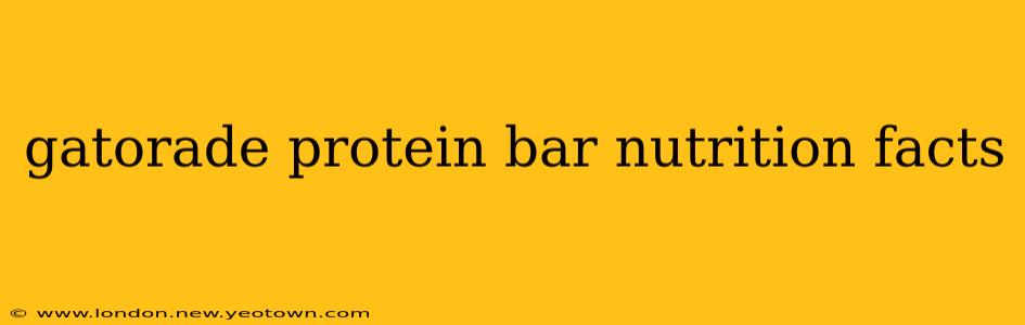 gatorade protein bar nutrition facts