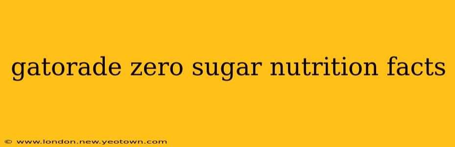 gatorade zero sugar nutrition facts