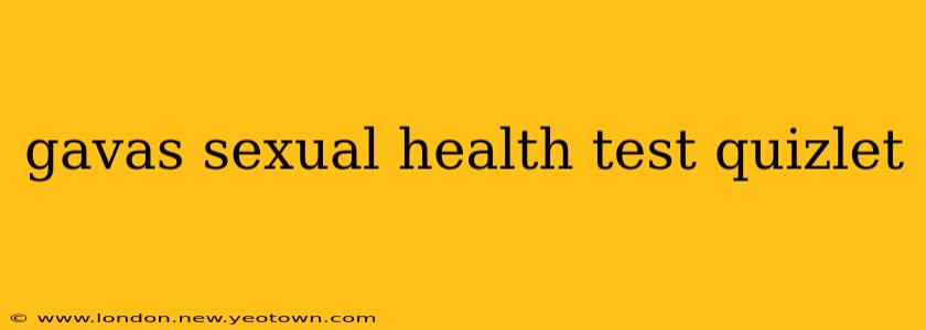 gavas sexual health test quizlet