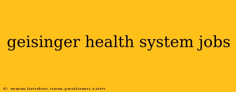 geisinger health system jobs