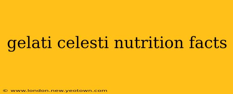 gelati celesti nutrition facts