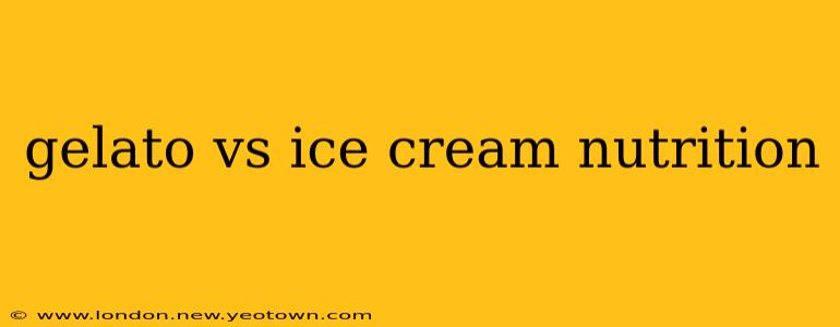 gelato vs ice cream nutrition