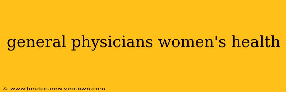 general physicians women's health