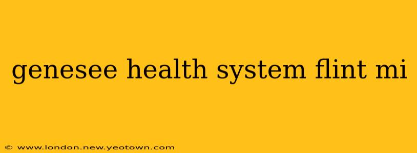 genesee health system flint mi