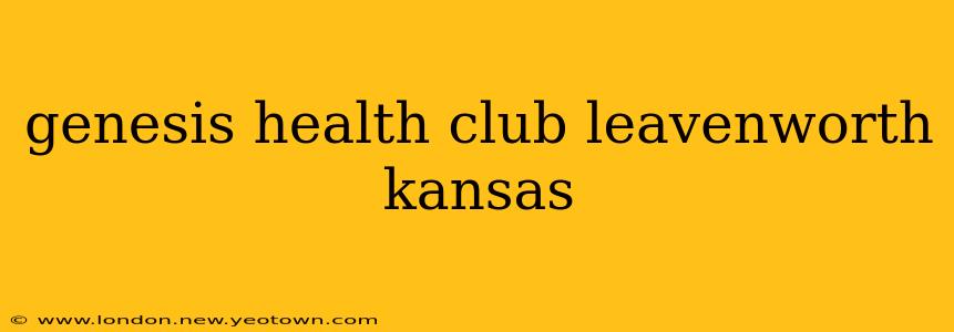 genesis health club leavenworth kansas