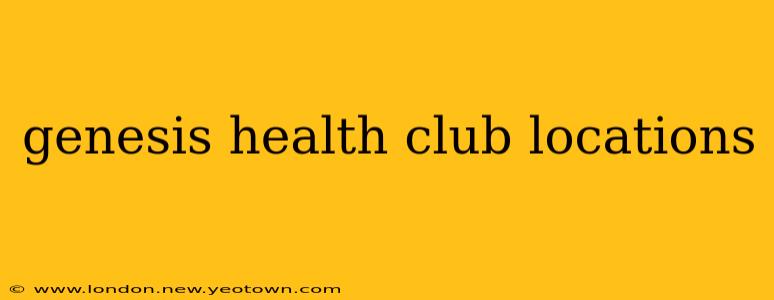 genesis health club locations