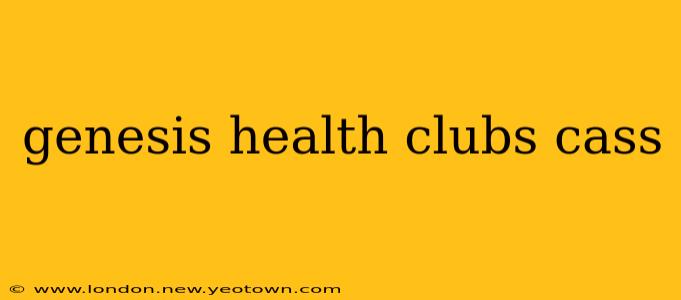 genesis health clubs cass