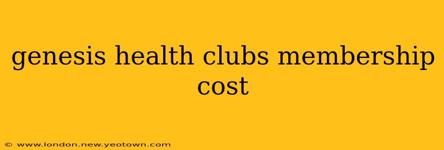 genesis health clubs membership cost