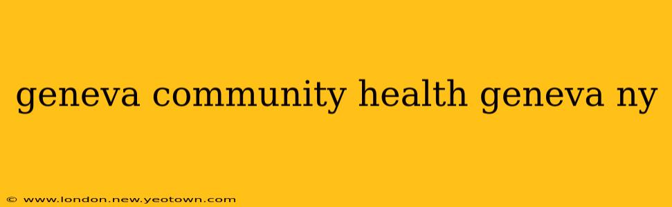 geneva community health geneva ny