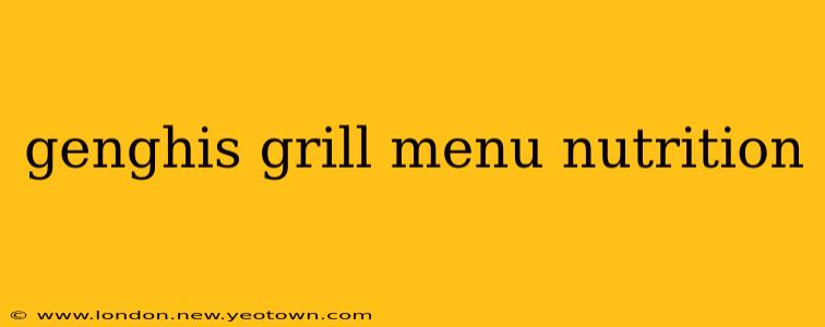genghis grill menu nutrition