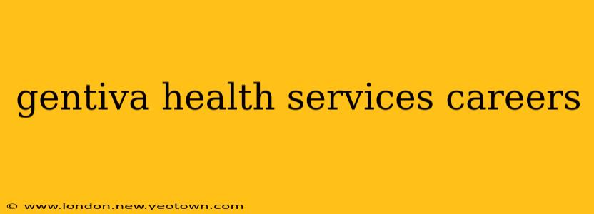 gentiva health services careers