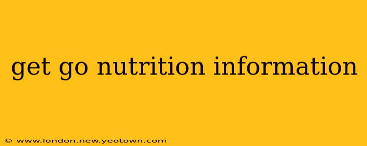 get go nutrition information