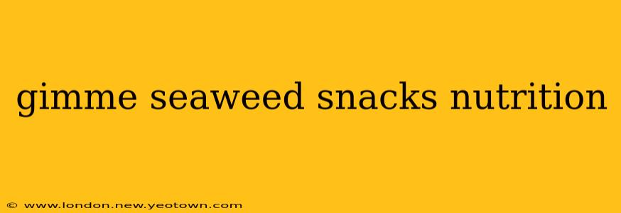gimme seaweed snacks nutrition