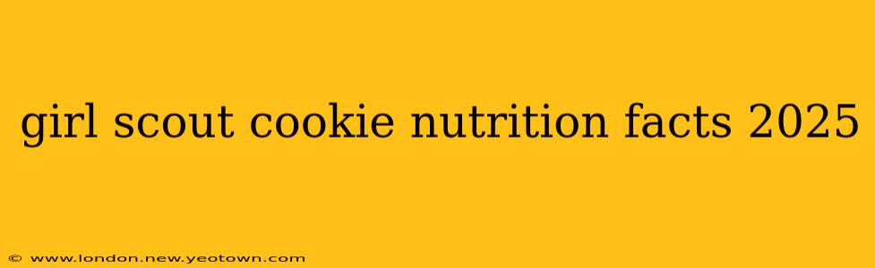 girl scout cookie nutrition facts 2025