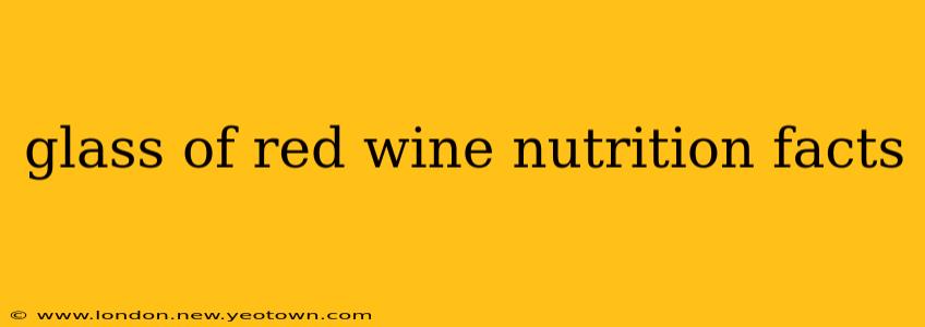 glass of red wine nutrition facts