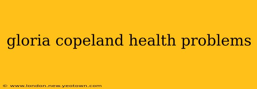 gloria copeland health problems
