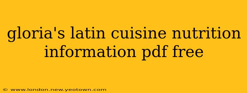 gloria's latin cuisine nutrition information pdf free