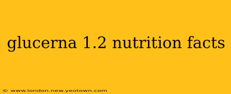 glucerna 1.2 nutrition facts