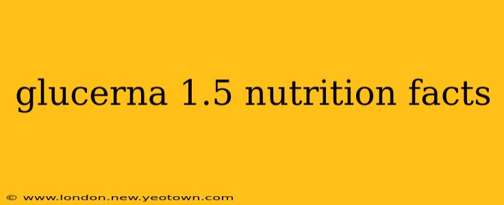 glucerna 1.5 nutrition facts