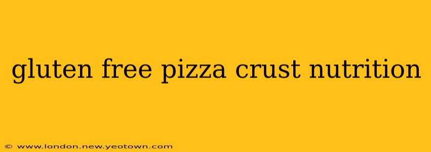 gluten free pizza crust nutrition