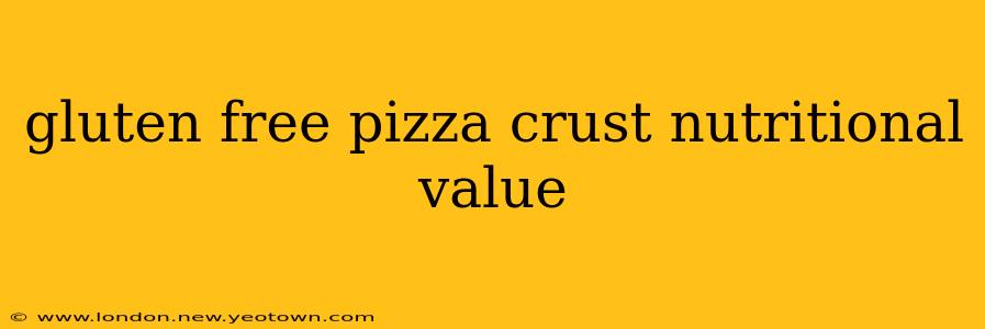 gluten free pizza crust nutritional value