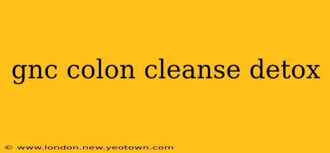 gnc colon cleanse detox
