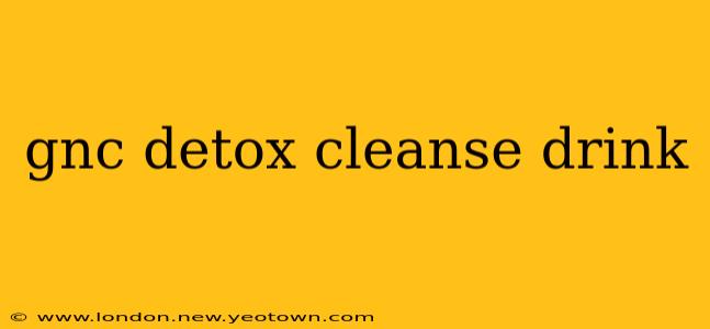 gnc detox cleanse drink