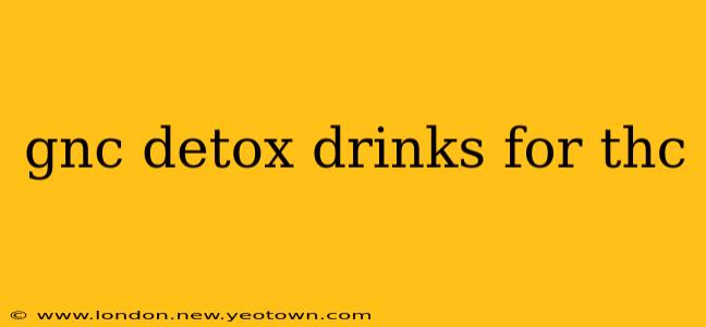 gnc detox drinks for thc