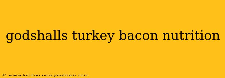 godshalls turkey bacon nutrition