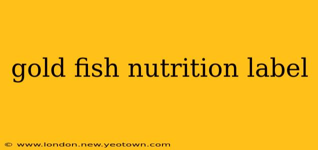 gold fish nutrition label