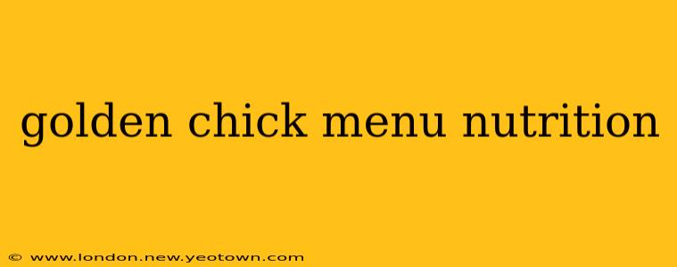 golden chick menu nutrition