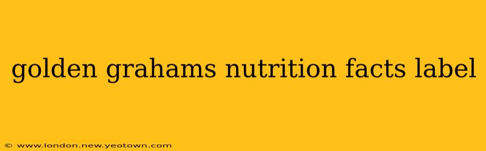 golden grahams nutrition facts label