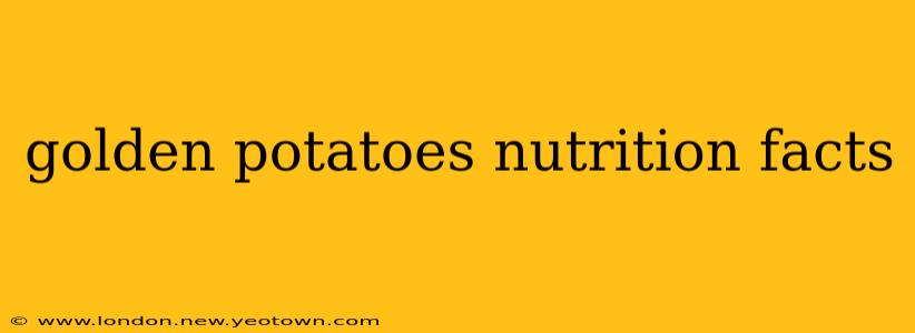 golden potatoes nutrition facts